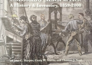 Colorado Newspapers: A History & Inventory, 1859-2000